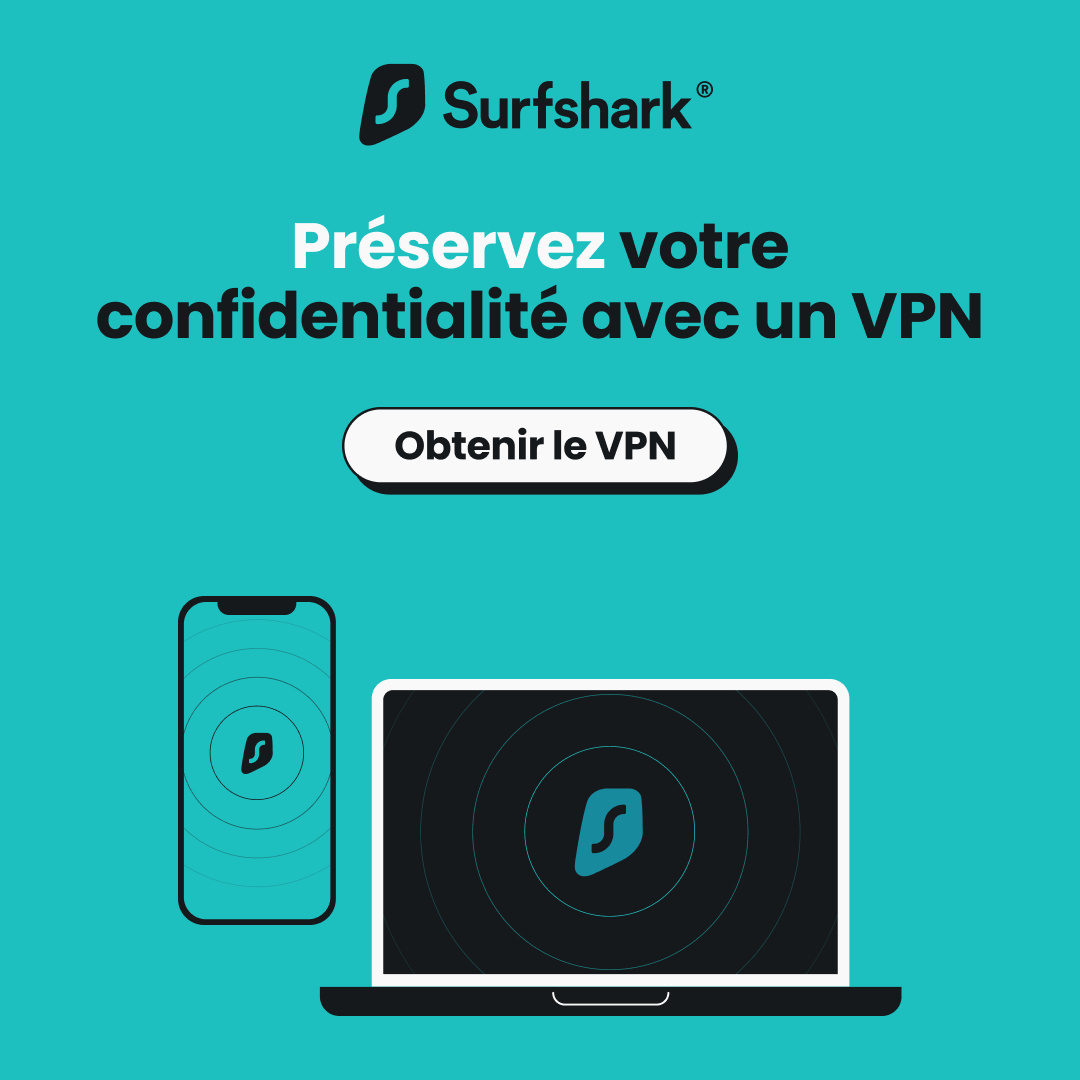 Surfshark - Préservez votre confidentialité avec un VPN